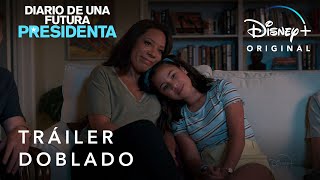 Diario de una Futura Presidenta | Tráiler Oficial Doblado | Disney+