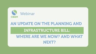 An Update on the Planning and Infrastructure Bill: Where are we now? And what next?