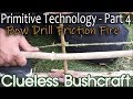 Primitive Technology & Science - Natural Containers and Fire from Scratch - Bow Drill Friction Fire