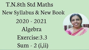 T.N.8th Std maths  Exercise:3.3  Sum - 2 ( i,ii ) | Chapter - 3 | Algebra.