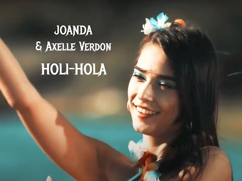 JOANDA feat. Axelle Verdon /  HOLI-HOLA (Clip Officiel)