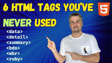 Discover 6 HTML Tags You’ve Never Used Before