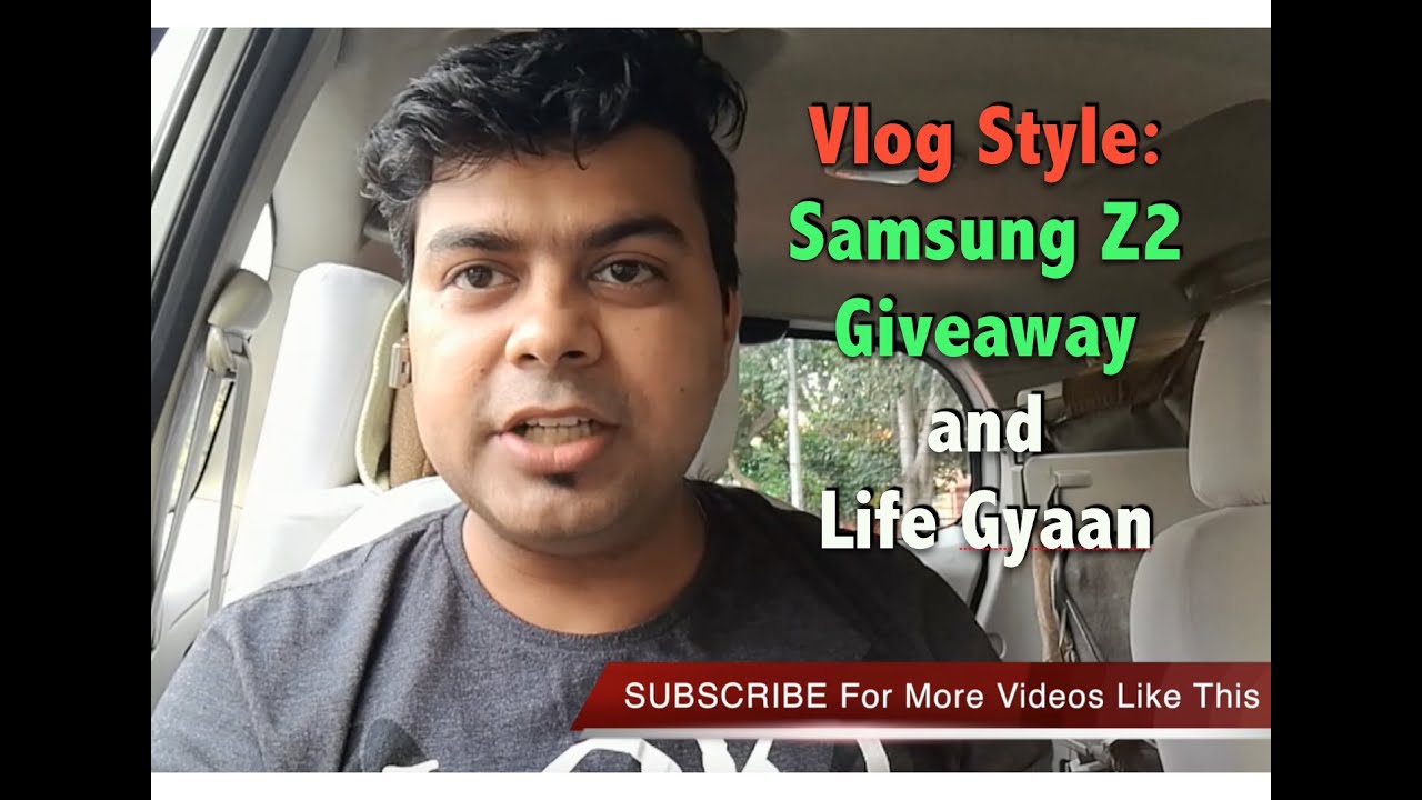 Hindi | Vlog Style, Samsung Z2, Giveaway Update, Life Satisfaction | Gadgets To Use