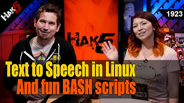 Text to Speech in Linux and Fun BASH Scripts - Hak5 1923