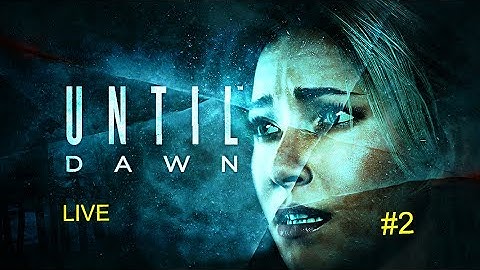 [Until Dawn #2] F**K This S*** I