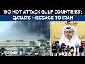 Qatar Urges De-escalation, Sends Strong Message To US And Iran