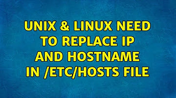 Unix & Linux: Need to replace ip and hostname in /etc/hosts file