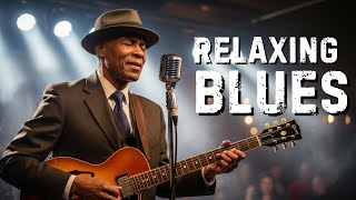Relaxing Whiskey Blues Music 🎸 Baladas de Blues Eternas 🎶 Relaxing Blues for a Calm Mind and Soul