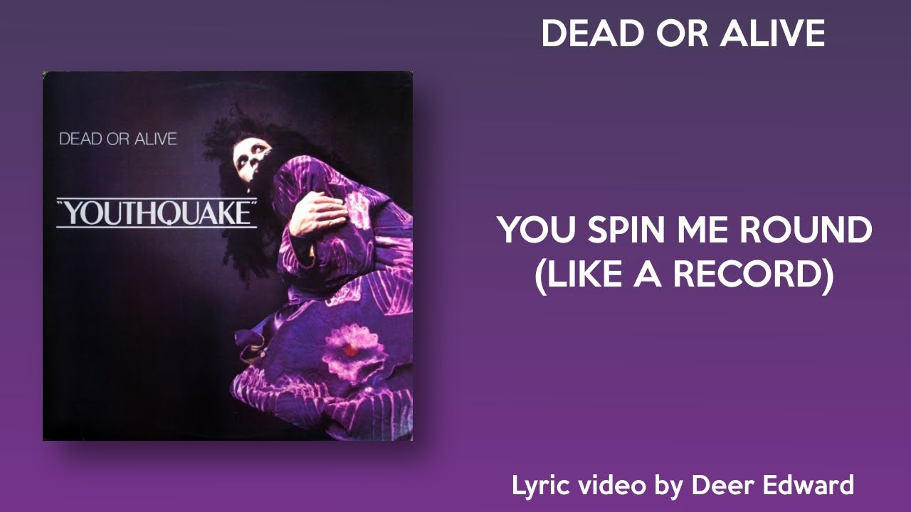 You Spin Me Round (Like a Record) - song and lyrics by Dead Or Alive