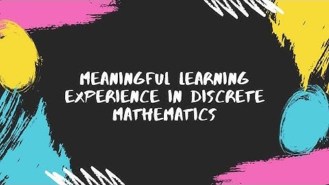 SQQM 1063 | DISCRETE MATHEMATICS ( GROUP B )| MY MEANINGFUL LEARNING EXPERIENCE