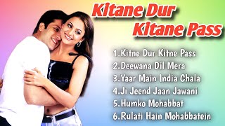 kitne Dur kitne Paas Movie All Songs || Audio Jukebox || Fardeen Khan & Amrita Arora,Sonali Kulkarni