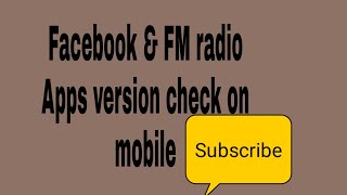 Facebook & FM radio apps version check on mobile screenshot 3