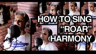 How to Sing Roar Katy Perry Vocal Harmony Breakdown How to Sing Roar Katy Perry Vocal Harmony Breakdown