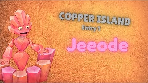 MSM Copper Island: Jeeode