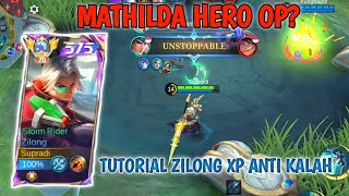 Begini caranya Top Global Zilong lawan Mathilda Hero Op langsung bantai semuanya!!