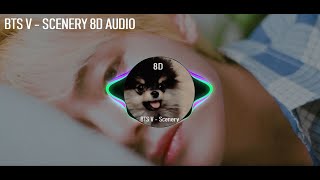 BTS V (Kim Taehyung) - SCENERY (풍경) 8D AUDIO (USE HEAD/EARPHONES)