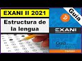 Guía EXANI II 2021 Estructura de la Lengua Guía Resuelta EXANI II Examen de Admisión