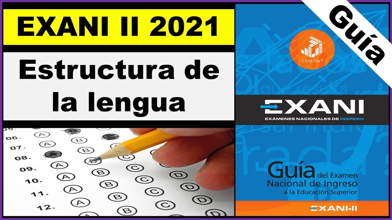 Guía EXANI II 2021 Estructura de la Lengua Guía Resuelta EXANI II