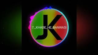 khade he banwasi|| DJ rauniya ke bhouniya ||CG DJ song goura gouri||¹