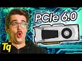 PCI Express 6.0 Is A Big Deal!