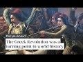 Did you know: The Greek Revolution was a turning point in world history