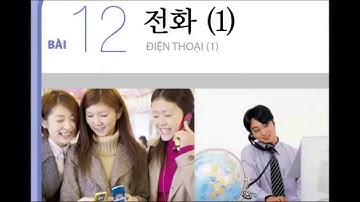 Tiếng Hàn tổng hợp 1- Sơ cấp 1- BÀI 12: 전화