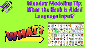 Monday Modeling AAC Tip: What the Heck is Aided Language Input