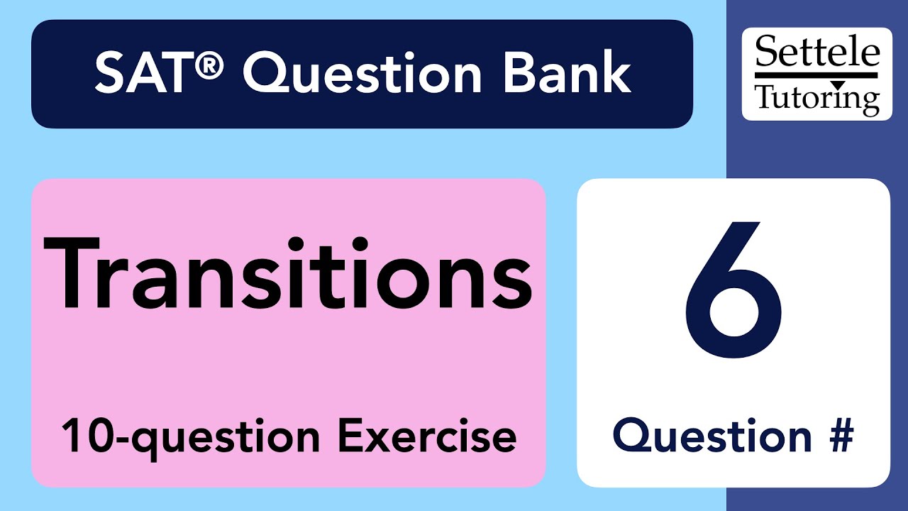 Transition exercise qn 6 sat question bank 221ecf0f youtube