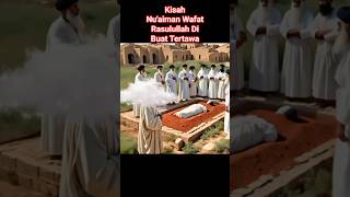 shortsviralkisahnabinuaiman Wafat Rasulullah Di Buat Tertawasimak  Nya Sdanai Akhir