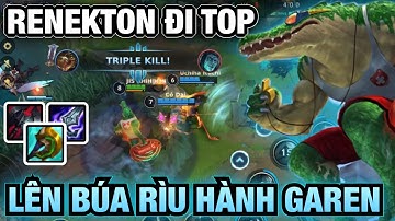 [LMHT:Tốc Chiến] Renekton đi Top lên búa rìu sát thần hành Garen bơi khỏe | Tân Tinh Tế!