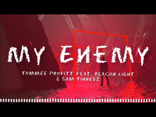 Enemy ( Tommee Profitt Feat. Beacon Light u0026 Sam Tinnesz ) - Lyrics class=