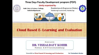 Cloud Based E - Learning and Evaluation-First day of 3 day FDP