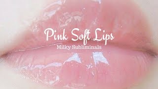 Get Soft Pink Lips || Subliminal screenshot 3