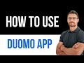 ✅ Duomo App - How to Use Easy Guide