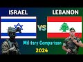 Israel vs lebanon military power comparison 2024  lebanon vs israel military comparison 2024