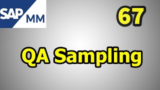 67-SAP MM Free Course: QA Sampling