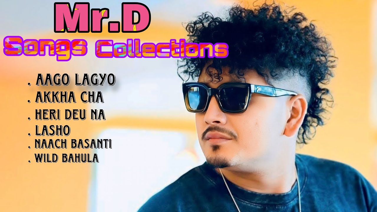 Mr.D Songs Collection || Popular Songs Collection by Sandip Bista || Mr D||2025 #mrd