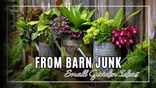 From Barn Junk to Rustic Garden Art: Repurposed Decor Ideas for Small Outdoor Spaces