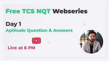 TCS NQT Free Webseries Day 1: Aptitude Question and Answers