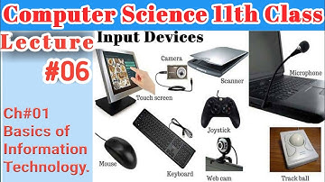 ICS Computer part 1-Types Of Input Devices- Ch 1- Information Technology - IT Series Lecture 06