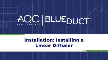 #8 BlueDuct® Installation: Installing a Linear Diffuser