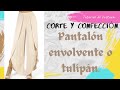 PANTALÓN ENVOLVENTE✂️✨CORTE Y CONFECCIÓN 💜 PANTALÓN TULIPÁN.