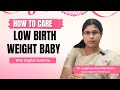 👶 Low Birth Weight Baby Care Tips 🍼 | Must-Know Guide for New Parents! 👩⚕️❤️👶Dr Suganya Anandaraman