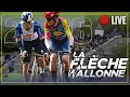 🔴 LA FLÈCHE WALLONE - EN DIRECT 🎙️