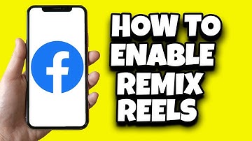 How To Enable Remix Reels On Facebook (Simple)