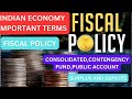 FISCAL POLICY - FUNDS, REVENUE,EXPENDITURE,DEFICIT,MANAGEMENTS ETC
