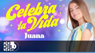 Celebra La Vida, Juana - Video Celebra La Vida, Juana - Video