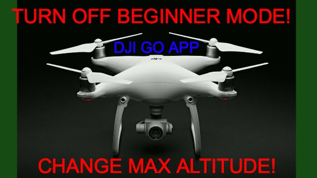 Turn off Beginner mode DJI Phantom 4