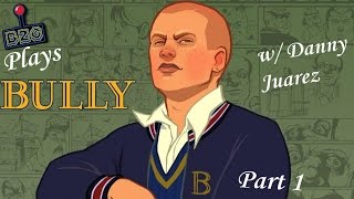 BzG Plays Bully w/ Danny Juarez Part 1 - Where Is Danny From?