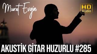 Murat Evgin - Akustik Gitar Huzurlu Arka Sokaklar Dizi Müzikleri